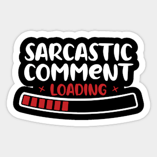 Sarcastic Comment Daddy Joke Offensive Rude Quote Sticker